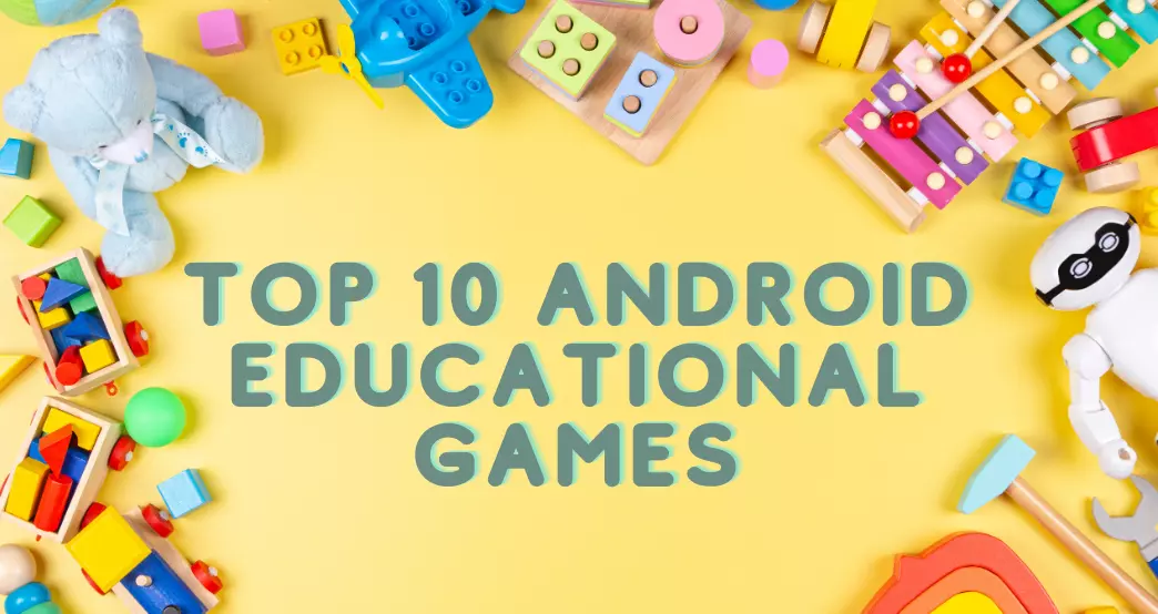 Top 10 Android Educational Games